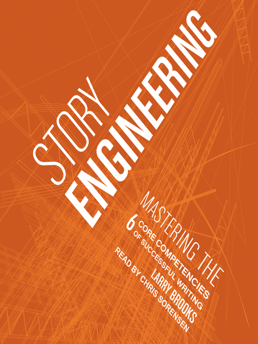 Title details for Story Engineering by Larry Brooks - Available